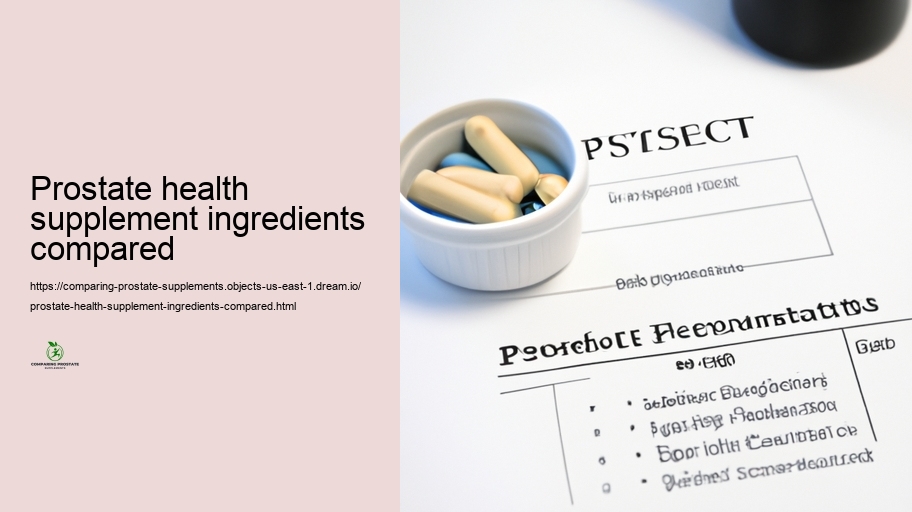 Safety and security Accounts and Negative Results of Numerous Prostate Supplements