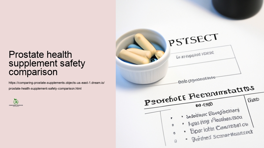 Safety Accounts and Side Effects of Various Prostate Supplements
